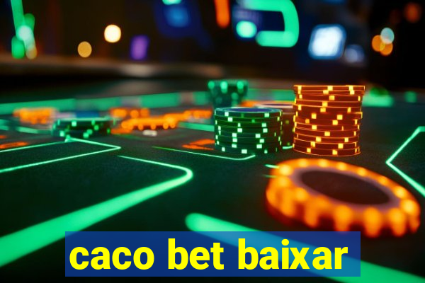 caco bet baixar